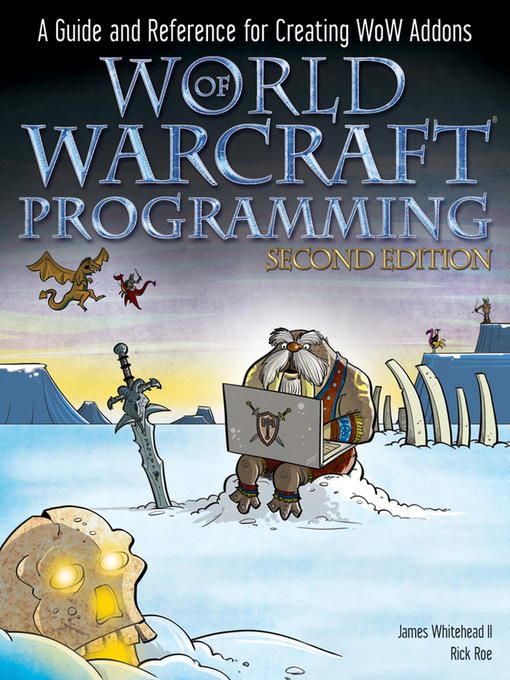 Title details for World of Warcraft Programming by James Whitehead, II - Available